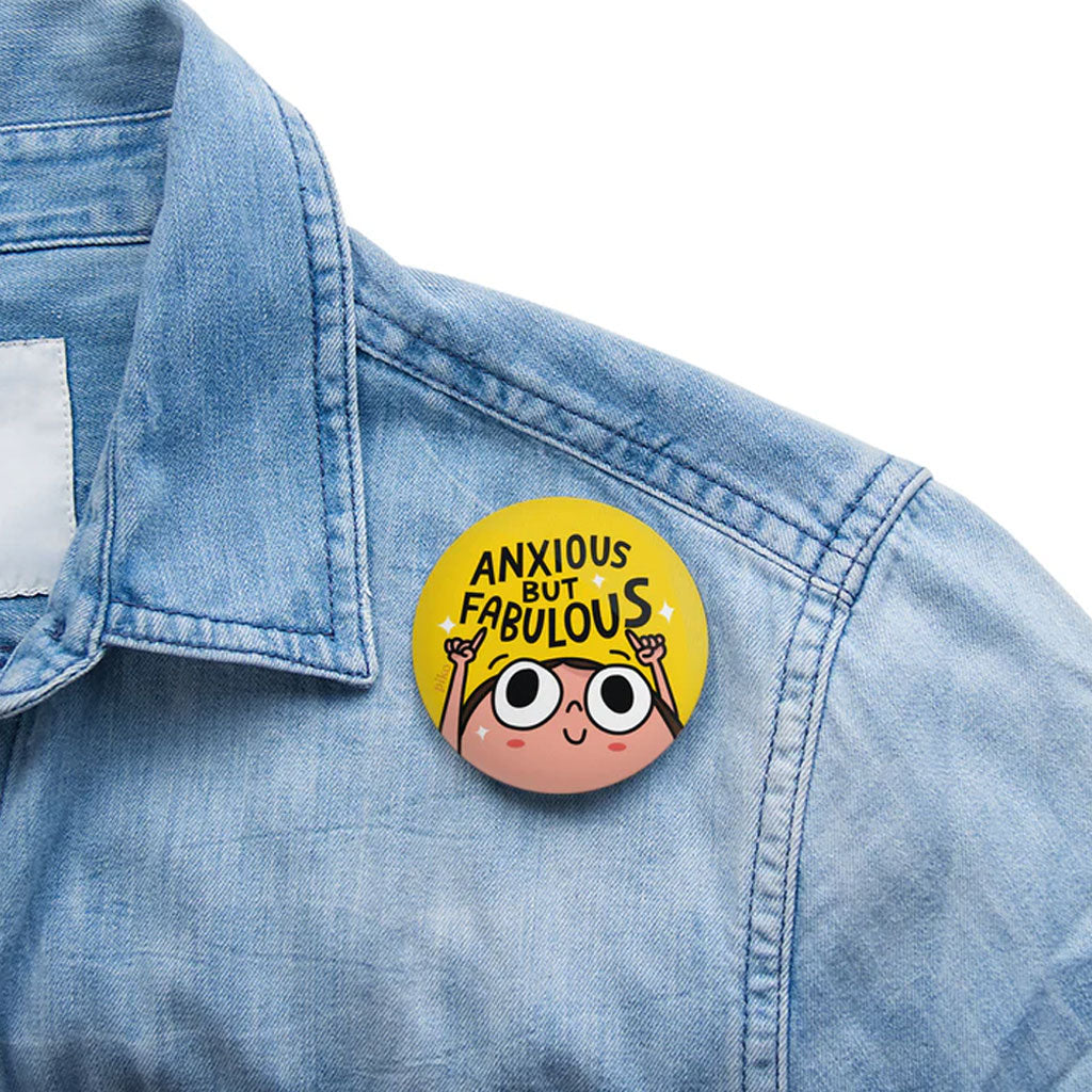 Anxious But Fabulous Badge With Magnet