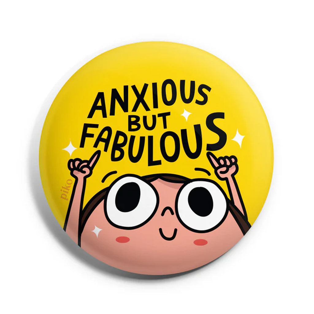 Anxious But Fabulous Badge With Magnet