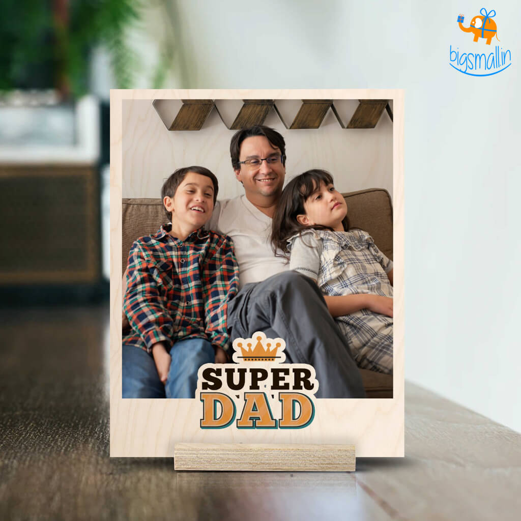 Super Dad Personalized Wooden Print Frame – Bigsmall.in